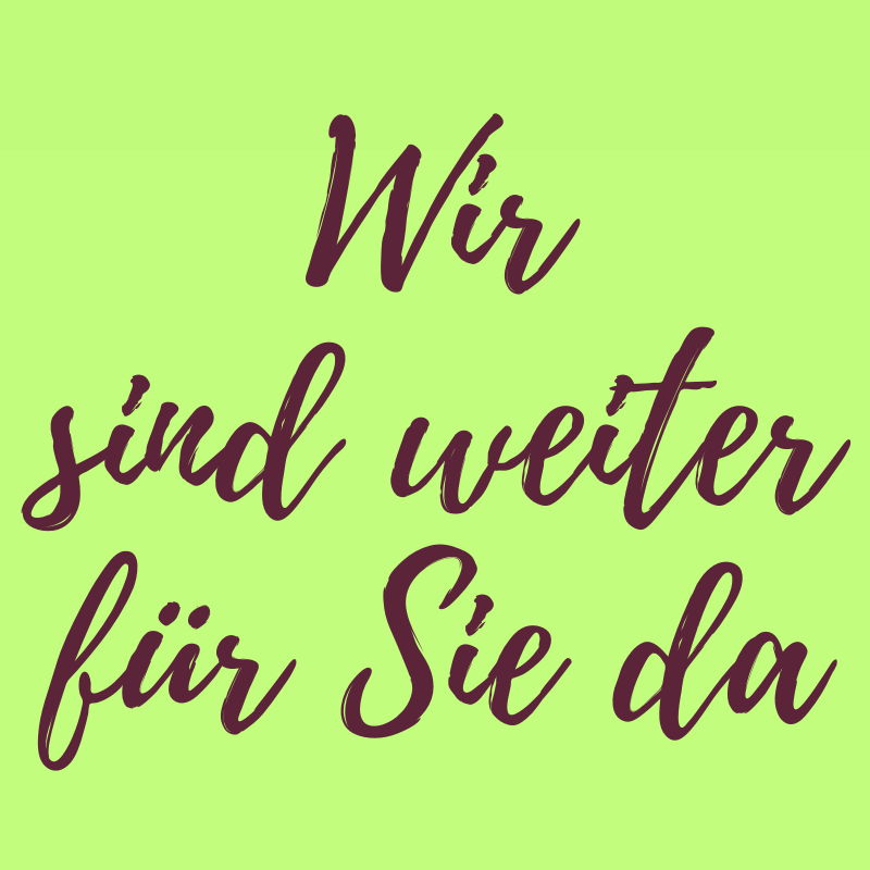 Wir Sind Weiter Für Sie Da Wir Sind Weiter Für Sie Da